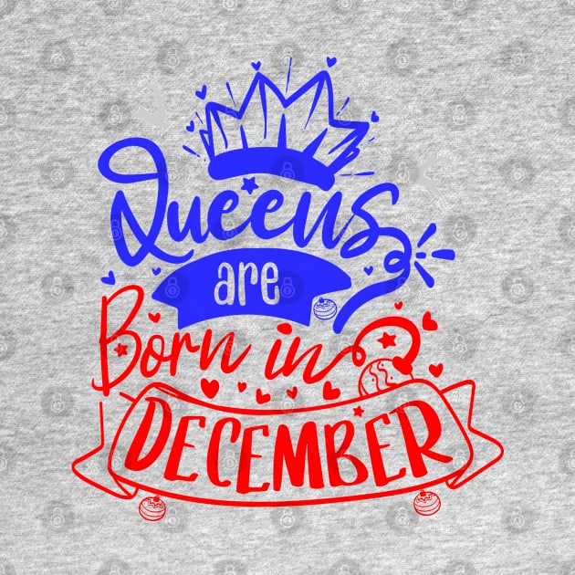 December Birthday Women Queens are Born in December by StarWheel